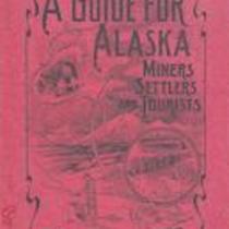 Guide for Alaska miners, settlers and tourists