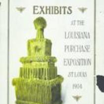 Exhibition of the District of Alaska at the Louisiana Purchase Exposition, Saint Louis, Missouri, 1904, with a foreword upon Alaska and the Alaskan Exhibit.