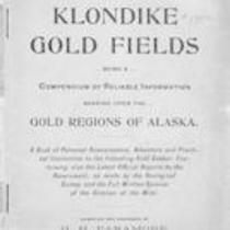 Practical guide to America's new El Dorado, Klondike gold fields; being a compendium of reliable information bearing upon the gold regions of Alaska