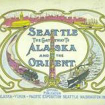 Seattle, the gateway to Alaska and the Orient;
